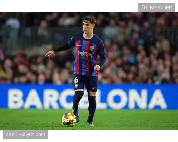 加维伤缺影响中场 巴萨年轻核心缺阵显真空